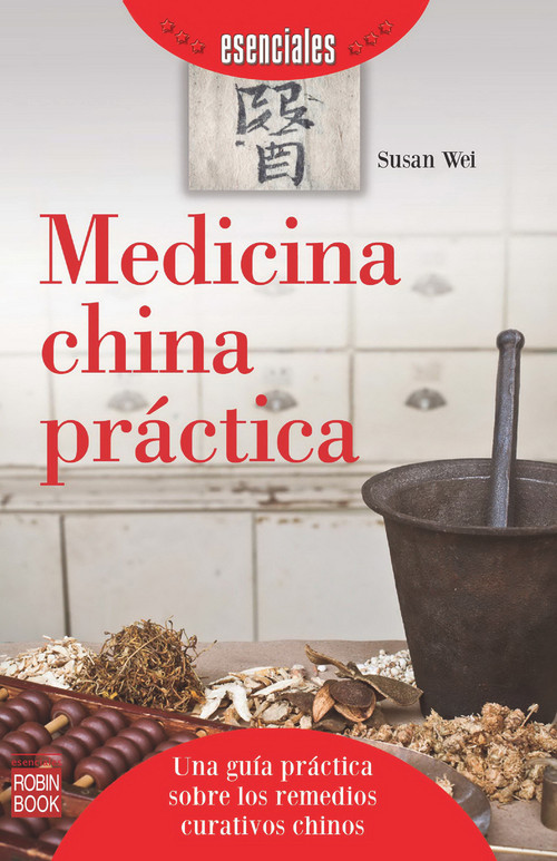 Medicina china práctica (Spanish Edition) by Susan Wei, 9788499173092