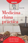 Medicina china práctica (Spanish Edition) by Susan Wei, 9788499173092