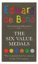 The Six Value Medals (The Essential Tool for Success in the 21st Century) by Edward de Bono, 9780091894597