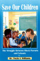 Save Our Children (The Struggle Between Black Parents and Schools) by Twyla J. Williams, 9781934155165