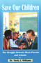 Save Our Children (The Struggle Between Black Parents and Schools) by Twyla J. Williams, 9781934155165