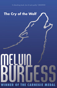 Cry of the Wolf by Melvin Burgess, 9781849393751