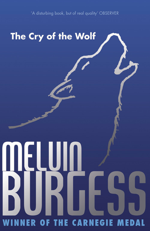 Cry of the Wolf by Melvin Burgess, 9781849393751