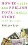 How to Write and Publish Your Family Story by Noeline Kyle, 9781742232751