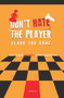 Don't Hate the Player Learn the Game (How to Spot "Ineligible" Eligible Bachelors) by Lyn Lewis, 9781934155837