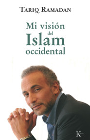 Mi visión del Islam occidental (Spanish Edition) by Tariq Ramadan, 9788472457201