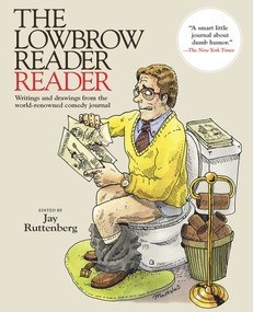 The Lowbrow Reader Reader by Jay Ruttenberg, 9781937112042