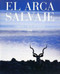 El arca salvaje by Christine Denis-Huot, Michel Denis-Huot, Jorge González Batlle, 9788495939616
