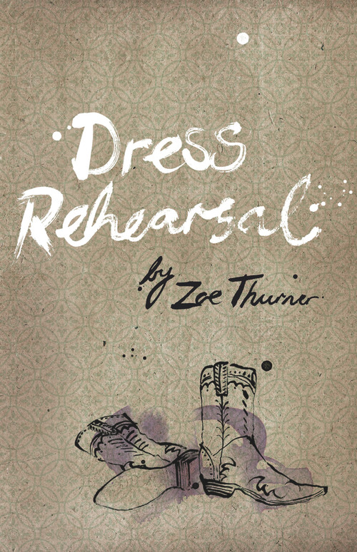 Dress Rehearsal by Zoe Thurner, 9781921696671