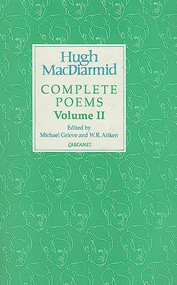 Hugh Macdiarmid: Complete Poems Volume 2 by Hugh MacDiarmid, Michael Grieve, 9781857540628