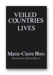 Veiled Countries/Lives by Marie-Claire Blais, Michael Harris, 9780919890541