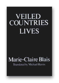 Veiled Countries/Lives by Marie-Claire Blais, Michael Harris, 9780919890541
