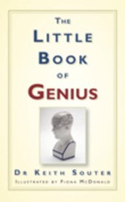 The Little Book of Genius by Keith Souter, 9780752458687