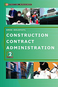 Construction Contract Administration by Greg Goldfayl, 9780868405179