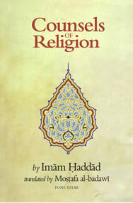 Counsels of Religion by Imam Haddad, Mostafa al-Badawi, 9781891785405