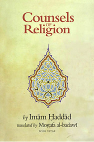 Counsels of Religion by Imam Haddad, Mostafa al-Badawi, Mostafa al-Badawi, 9781891785405