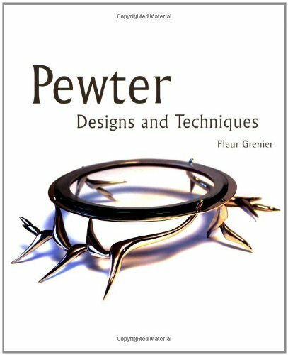 Pewter (Designs and Techniques) by Fleur Grenier, 9781847971586