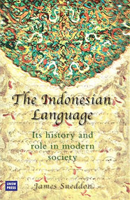 The Indonesian Language (Its History and Role in Modern Society) by James Sneddon, 9780868405988