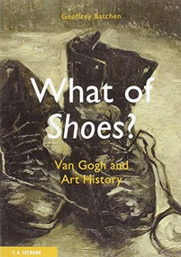 Van Gogh's Shoes by Geoffrey Batchen, 9783865022189