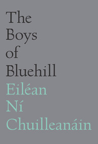 The Boys of Bluehill by Eiléan Ní Chuilleanáin, 9781930630727