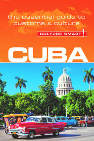 Cuba - Culture Smart! (The Essential Guide to Customs & Culture) by Russell Maddicks, Culture Smart!, 9781857338485