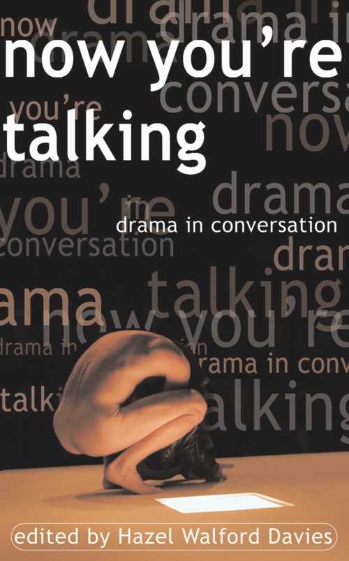 Now You're Talking (Dramatists in Conversation) by Hazel Walford Davies, 9781902638485