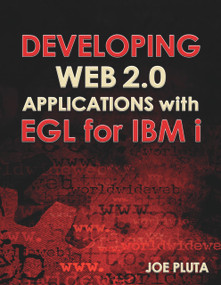 Developing Web 2.0 Applications with EGL for IBM i by Joe Pluta, 9781583470893