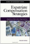 Expatriate Compensation Strategies (Applying Alternative Approaches) by Roger Herod, 9781586441241