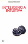 Inteligencia intuitiva by Vanessa Mielczareck, 9788472456846