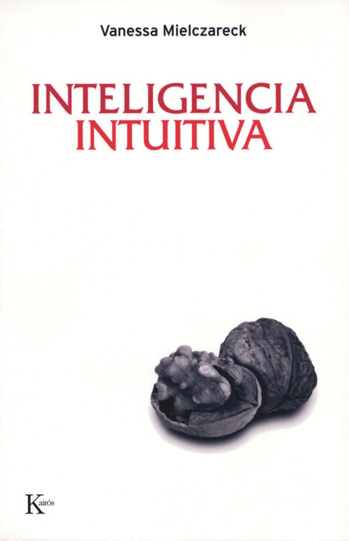 Inteligencia intuitiva (Spanish Edition) by Vanessa Mielczareck, 9788472456846