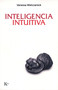 Inteligencia intuitiva (Spanish Edition) by Vanessa Mielczareck, 9788472456846
