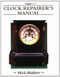 The Clock Repairer's Manual by Mick Watters, 9781852239602