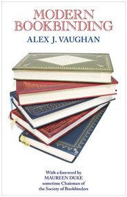 Modern Bookbinding by Alex J. Vaughan, Maureen Duke, 9780709058205