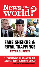 News of the World? (Fake Shiekhs and Royal Trappings) by Peter Burden, 9781903070796