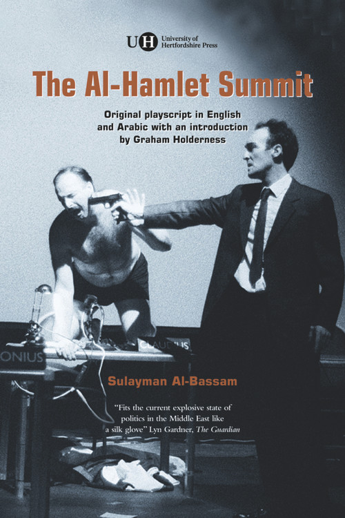 The Al-Hamlet Summit by Sulayman Al-Bassam, Graham Holderness, 9781902806624