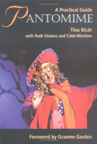 Pantomime (A Practical Guide) by Tina Bicât, Ruth Staines, Colin Winslow, Graeme Garden, 9781861266927