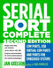 Serial Port Complete (COM Ports, USB Virtual COM Ports, and Ports for Embedded Systems) by Jan Axelson, 9781931448062