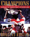 Champions (The Illustrated History of Hockey's Greatest Dynasties) by Douglas Hunter, 9781572432130