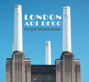 London Art Deco by Arnold Schwartzman, 9780957148321