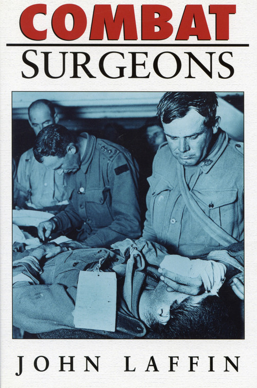Combat Surgeons by John Laffin, 9780750921732