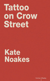 Tattoo on Crow Street by Kate Noakes, 9781910409992