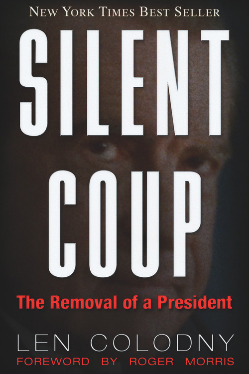 Silent Coup by Len Colodny, 9781634240536
