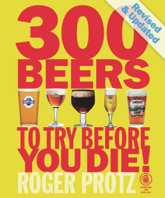 300 Beers to Try Before You Die! by Roger Protz, 9781852492731