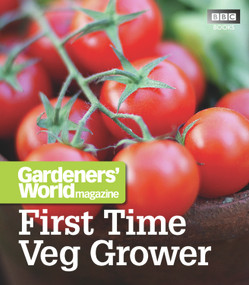 Gardeners' World: First Time Veg Grower by Martyn Cox, 9781846079207