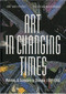 Art in Changing Times (Painting & Sculpture in Slovakia 1890-1949) by Jan Abelovský, Katarina Bajcurová, 9788071454120
