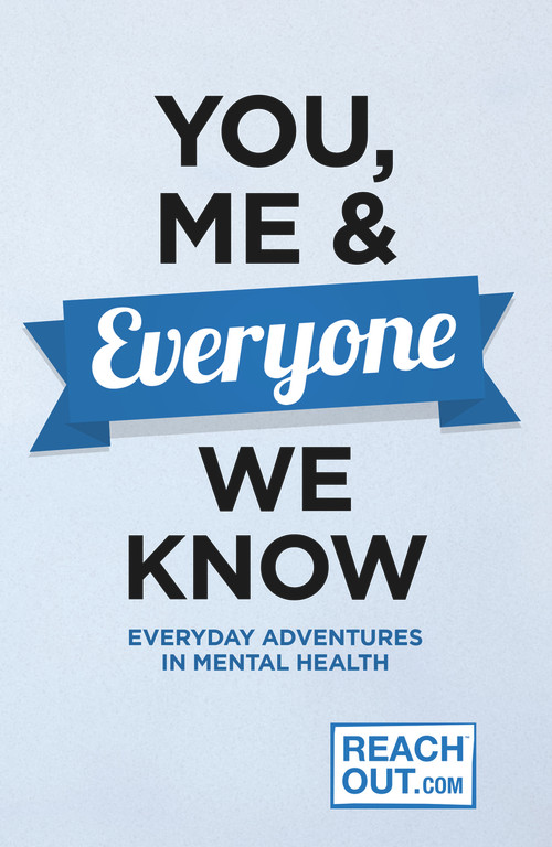 You, Me and Everyone We Know (Everyday Adventures in Mental Health) by Inspire Ireland, ReachOut.com, 9781845888091