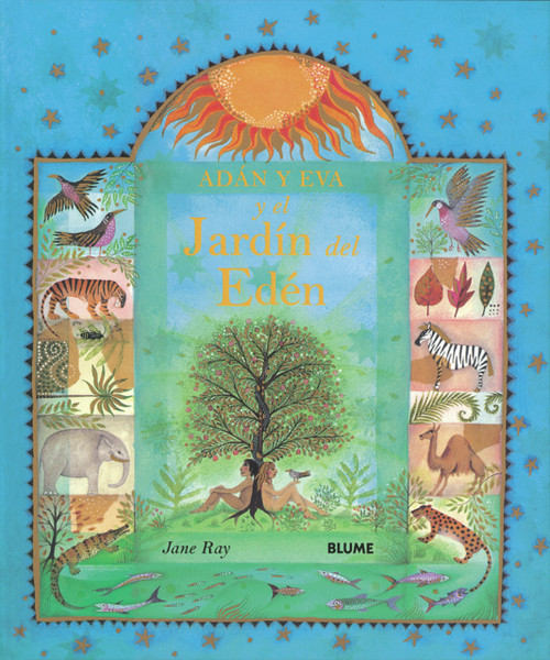 Adán y Eva y el Jardín del Edén (Spanish Edition) by Jane Ray, Jane Ray, Maite Rodríguez, 9788495939845