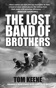 The Lost Band of Brothers by Tom Keene, Julian Thompson, 9780750962902