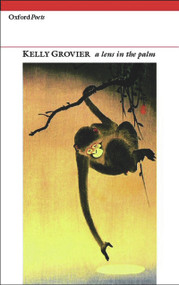 A Lens in the Palm by Kelly Grovier, 9781903039885