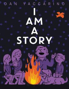 I Am a Story by Dan Yaccarino, Dan Yaccarino, 9780062411068